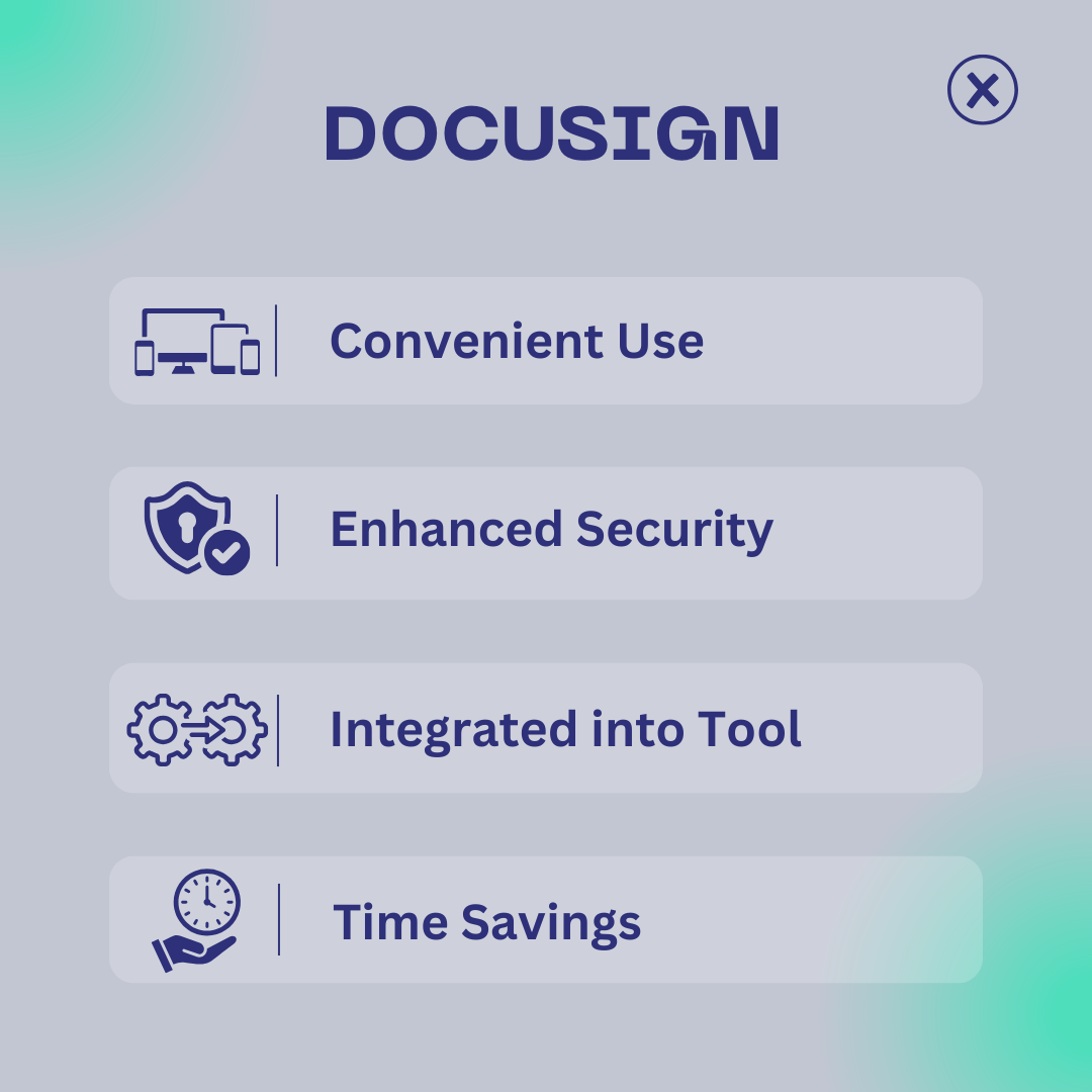 Doc-u-sign, Convenient Use, Enhanced Security, Integrated Into Tool, Time Savings